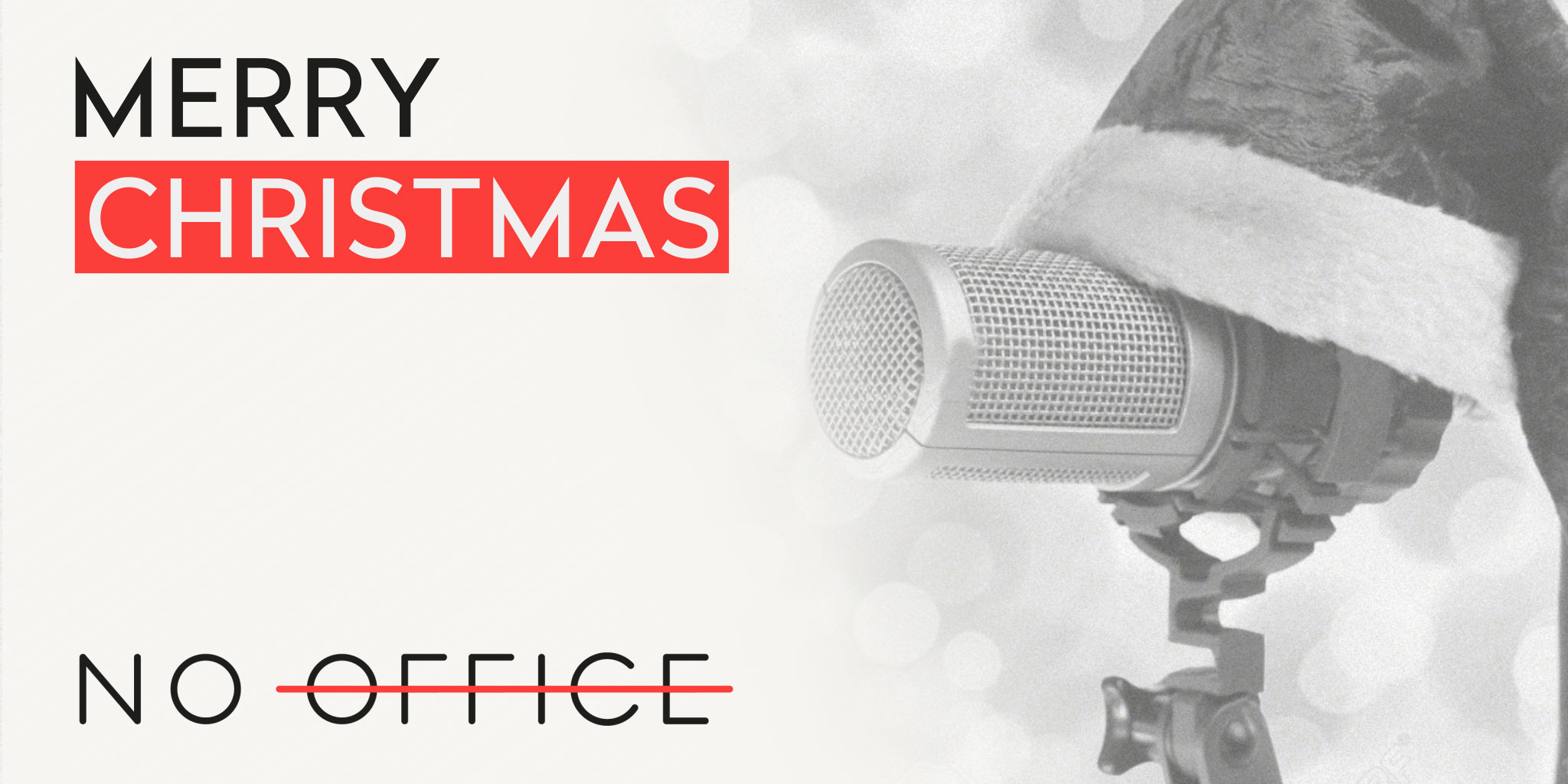 Merry Christmas - The No Office Podcast - working from home and remote team management