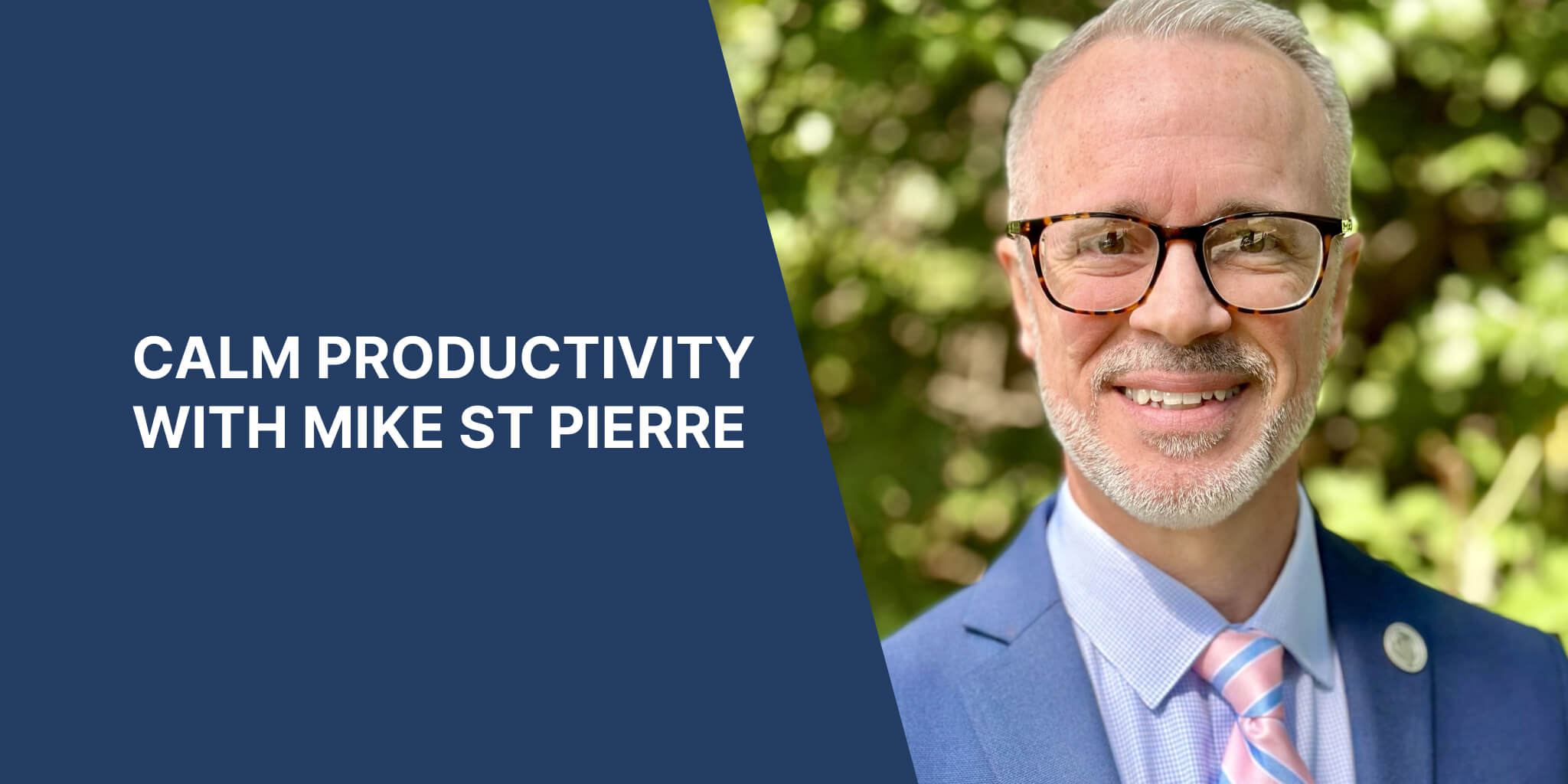 The Secret To Calm Productivity With Mike St Pierre – No Office Productivity Podcast