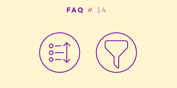 How the filter and sort options work - Part 14 of our monthly FAQ series