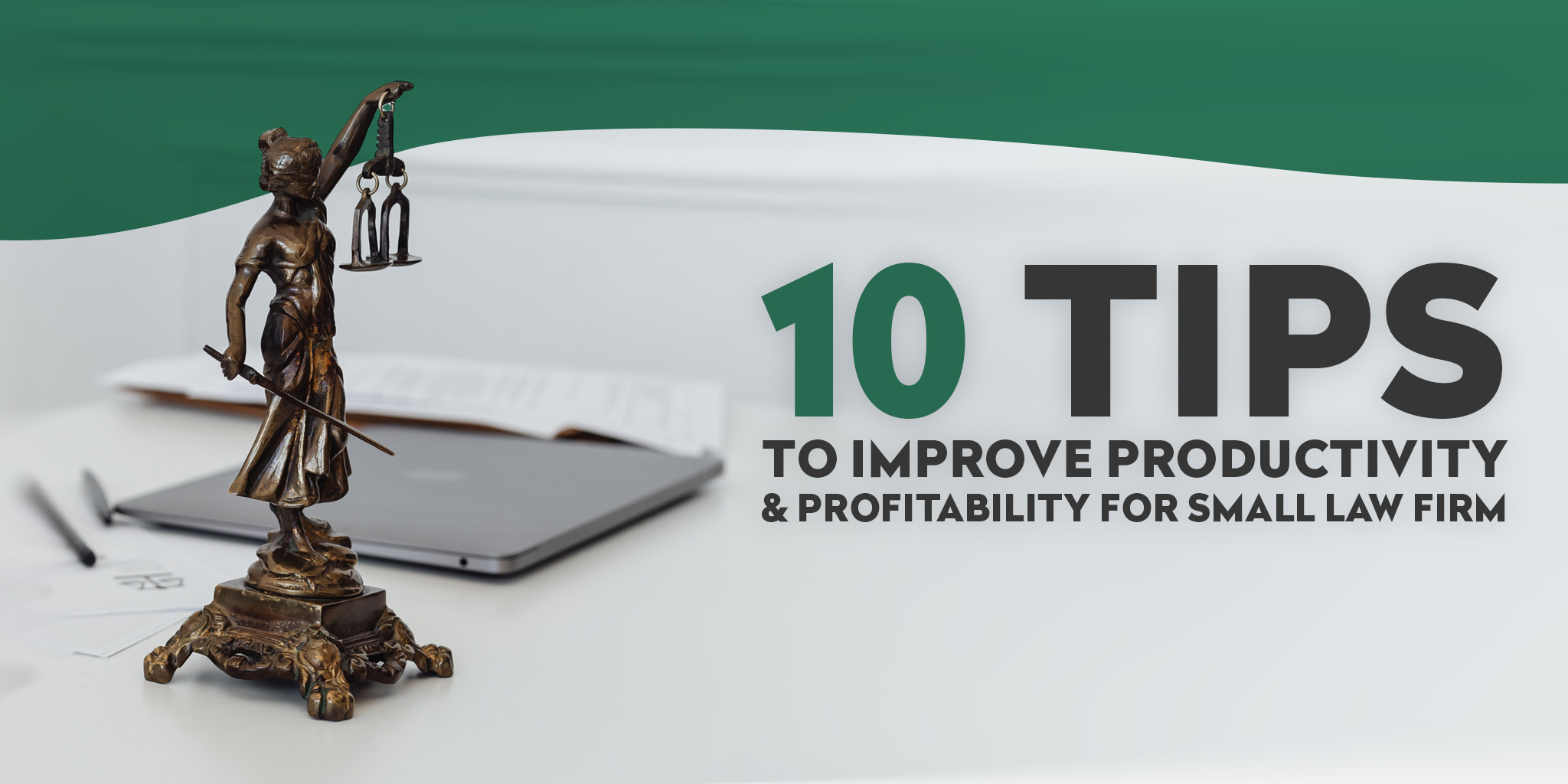 Tips to Improve Productivity & Profitability In A Small Law Firm