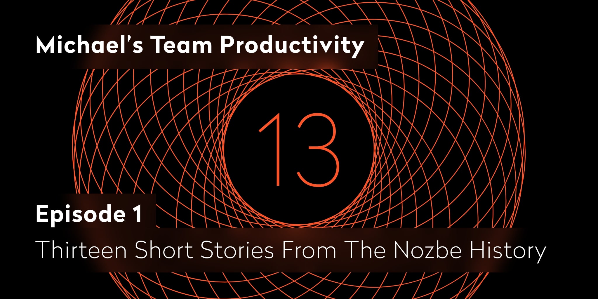 13 stories for Nozbe's 13th birthday