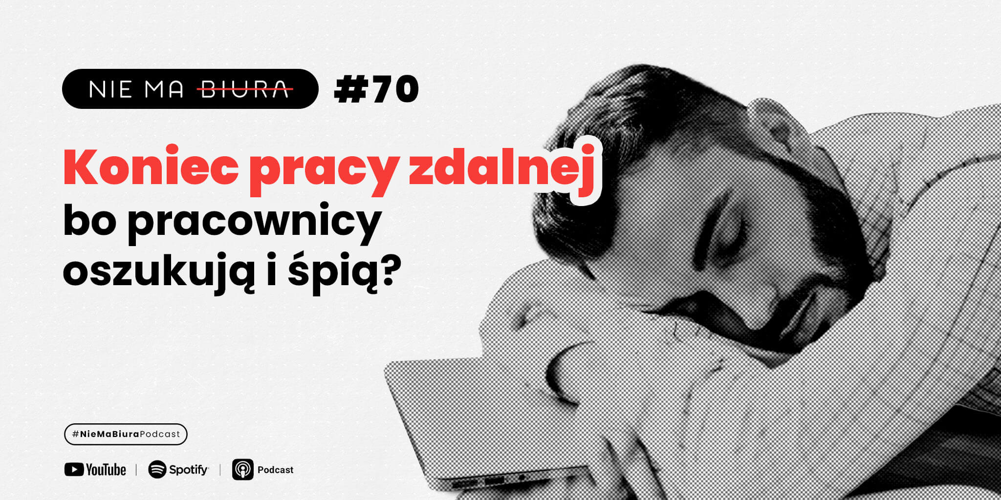 Koniec pracy zdalnej, bo pracownicy oszukują i śpią? - Nie Ma Biura - podcast dla przedsiębiorców