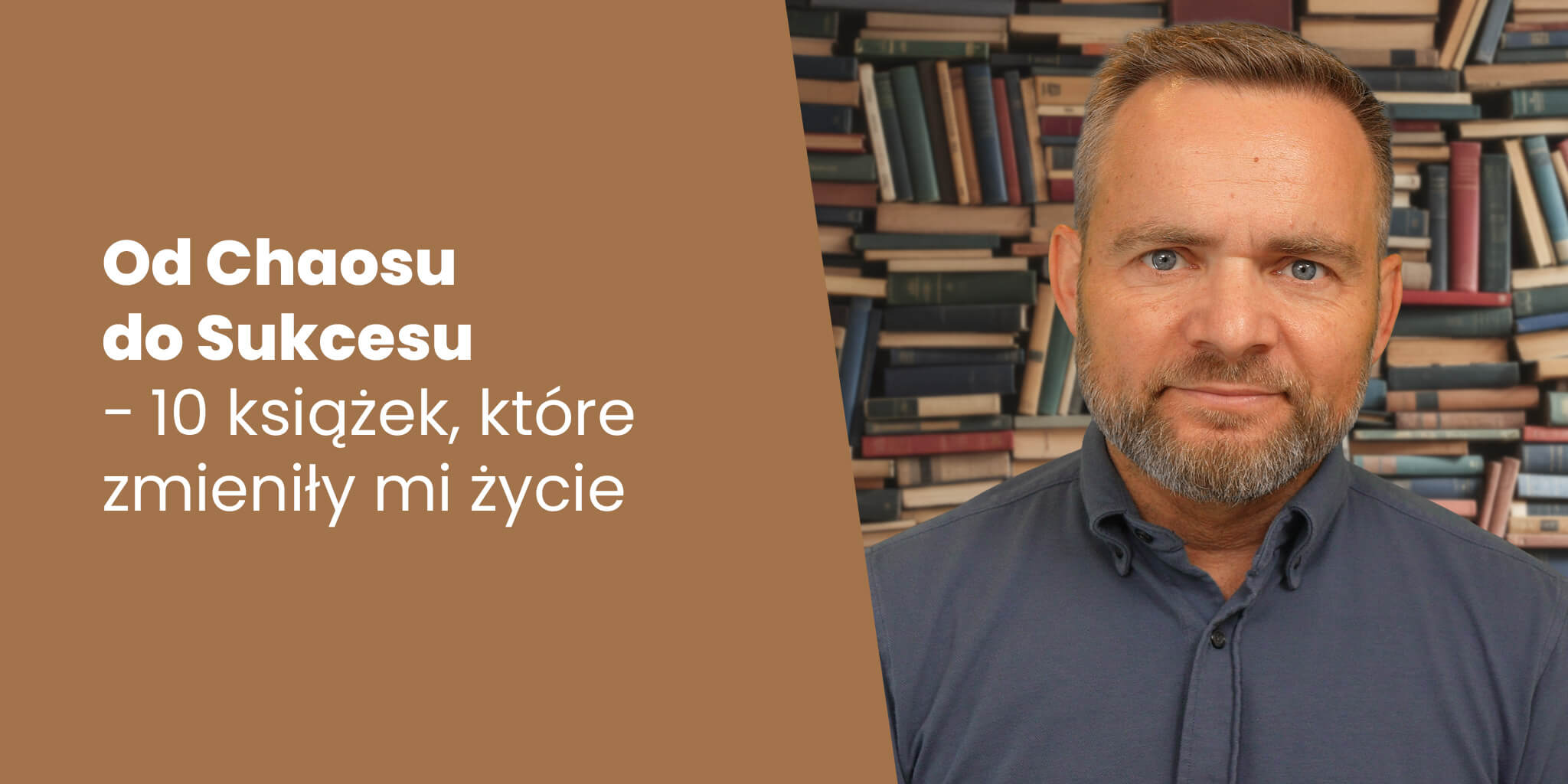 10 książek, które zmieniły moje życie – Od chaosu do jasności – Nie Ma Biura