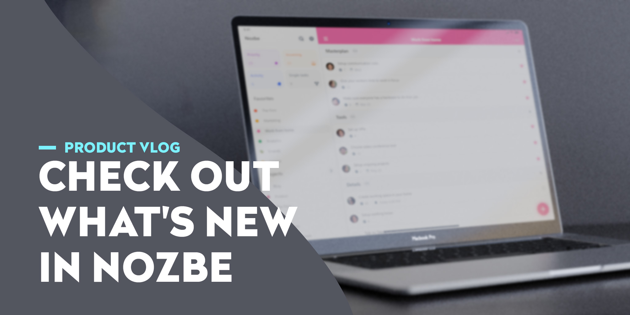 Nozbe News Vlog: Improved Sections, Comments Formatting