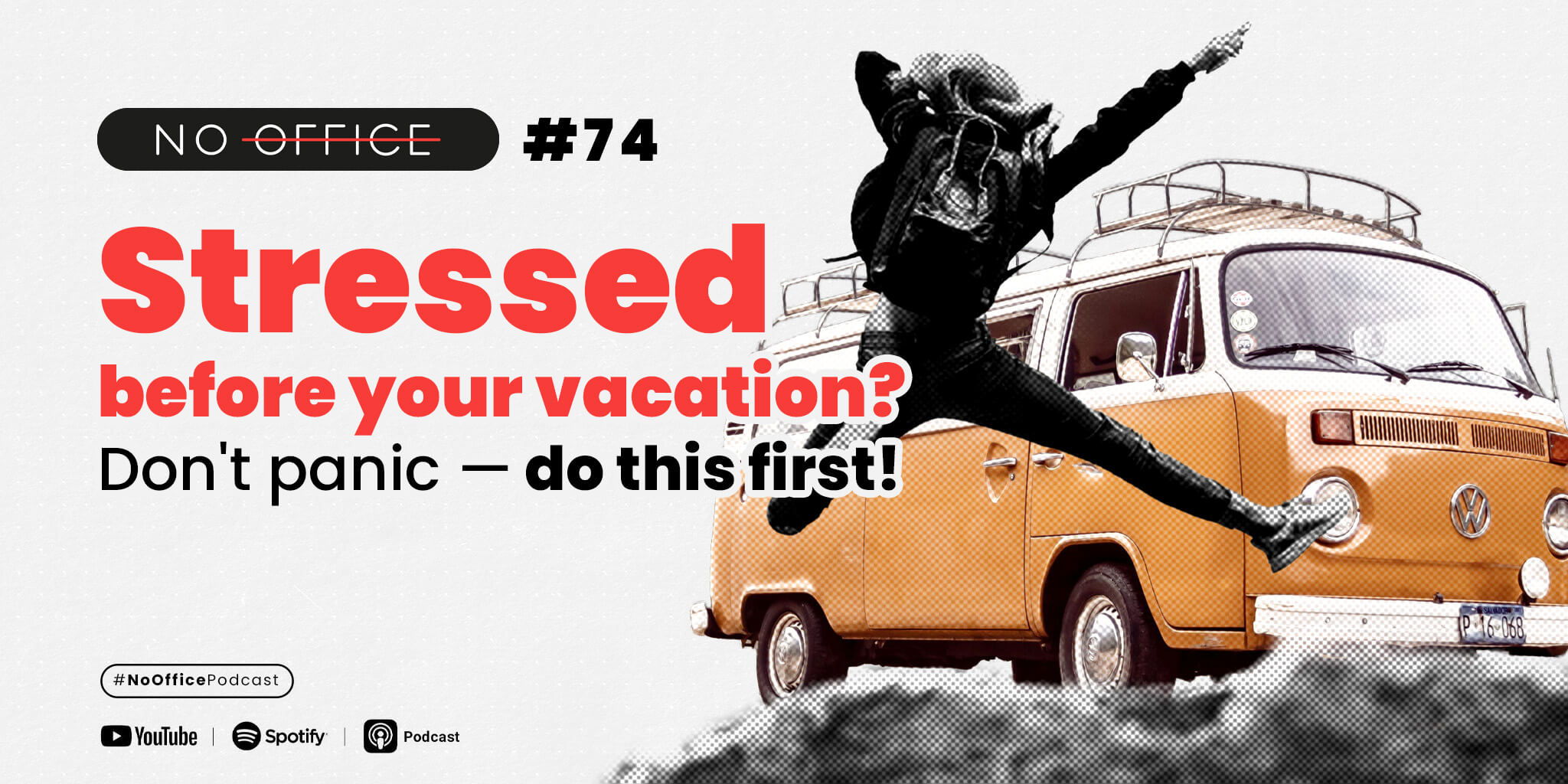 Stressed before your vacation? Don't panic — do this first! NoOffice - productivity podcast