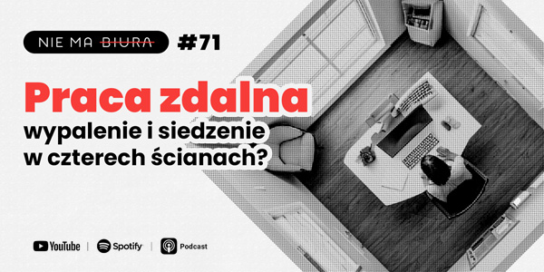 Sprawdzone sposoby na skuteczną pracę zdalną - Nie Ma Biura - podcast dla przedsiębiorców